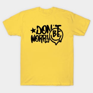 Don't Worry Be Happy T-Shirt